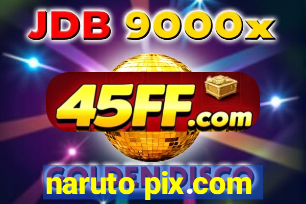 naruto pix.com